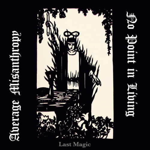 No Point In Living : Last Magic